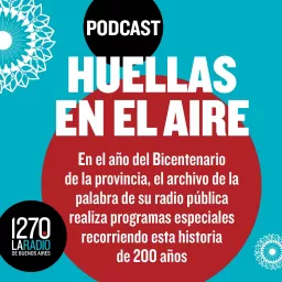 HUELLAS EN EL AIRE, historias de 2 siglos Podcast artwork