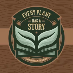 Every Plant Story | Gabriella Plants Podcast artwork