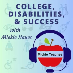 College, Disabilities, and Success Podcast artwork