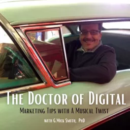 The Doctor of Digital™ GMick Smith, PhD Podcast artwork