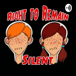 Right to Remain Silent Podcast artwork
