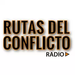 RUTAS DEL CONFLICTO RADIO Podcast artwork