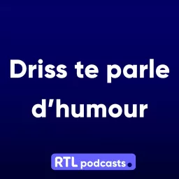 Driss te parle d’humour Podcast artwork