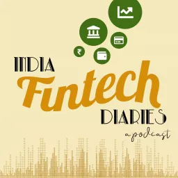 The India FinTech Diaries Podcast artwork