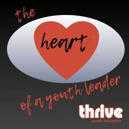 The Heart of a Youth Leader Podcast artwork