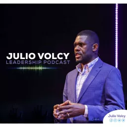 Julio Volcy Leadership Podcast artwork