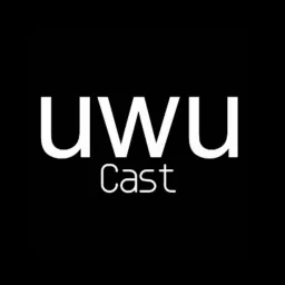 UwU Cast Podcast artwork