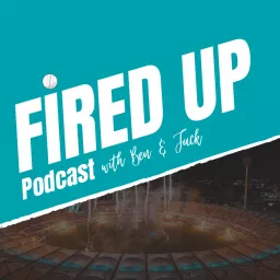 Fired Up Podcast artwork