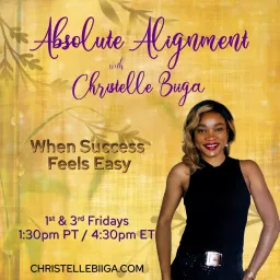 Absolute Alignment with Christelle Biiga: When Success Feels Easy Podcast artwork