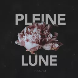 Pleine Lune Podcast artwork
