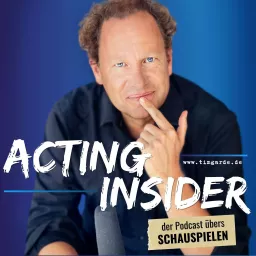 ACTING-INSIDER - der Podcast übers Schauspielen artwork