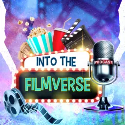 Into The Filmverse: A Movie Fan Podcast artwork