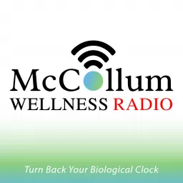 McCollum Wellness Radio Podcast artwork