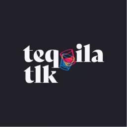 Tequila Tlk! Podcast artwork