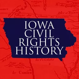 Iowa Civil Rights History Podcast artwork