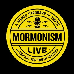 Mormonism LIVE ! Podcast artwork