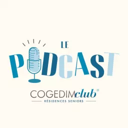 Le Podcast Cogedim Club artwork