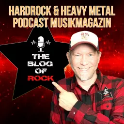 THE BLOG OF ROCK - Das Hardrock & Heavy Metal Podcast MusikMagazin artwork