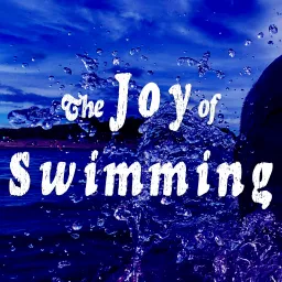 The Joy of Swimming Podcast artwork
