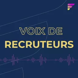 Voix de recruteurs : le podcast dédié à l'actualité du recrutement [ex-FedCast] artwork
