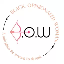Black Opinionated Woman Podcast artwork