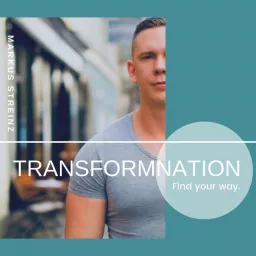 Transformnation - Find Your Way I By Markus Streinz Podcast artwork