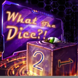 What the Dice!?