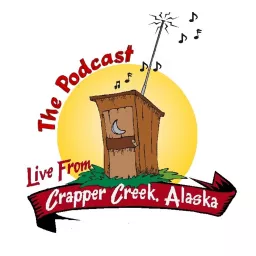 Live from Crapper Creek, Alaska