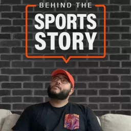 Behind The Sports Story Podcast artwork