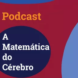 Podcast A Matemática do Cérebro