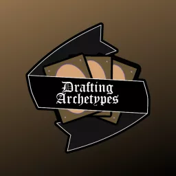 Drafting Archetypes Podcast artwork