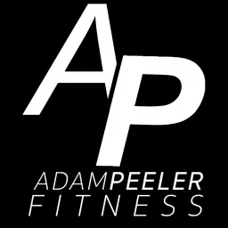 Adam Peeler Fitness Podcast artwork