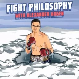 Fight Philosophy with Alexander Hagen Podcast artwork