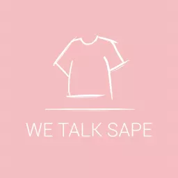 We Talk Sape Podcast artwork