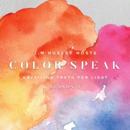Color Speak: Unveiling Truth for Light Podcast artwork