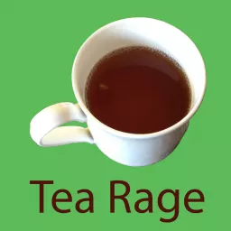 Tea Rage Podcast artwork