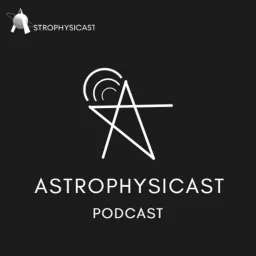 ASTROPHYSICAST Podcast artwork