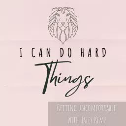 I Can Do Hard Things Podcast artwork