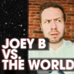 Joey B vs. the World Podcast artwork