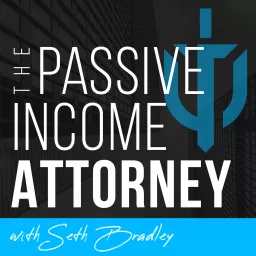 The Passive Income Attorney Podcast