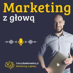 Marketing z głową Podcast artwork