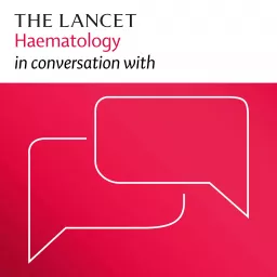 The Lancet Haematology in conversation with Podcast artwork