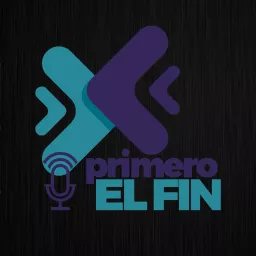 Primero El Fin Podcast artwork