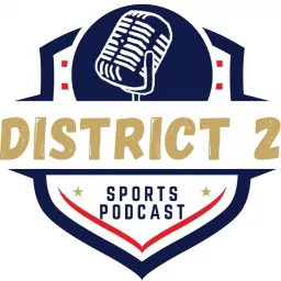 District 2 Sports Podcast artwork