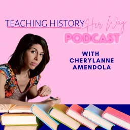 The Teaching History Her Way Podcast