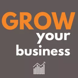 Grow Your Business Podcast artwork