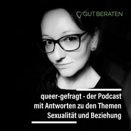 queer-gefragt - der Podcast mit Antworten zu den Themen Sexualität und Beziehung