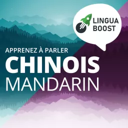 Apprendre le chinois avec LinguaBoost Podcast artwork
