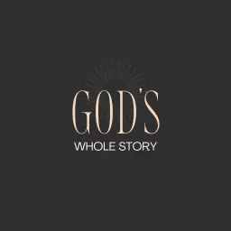 God's Whole Story Podcast artwork