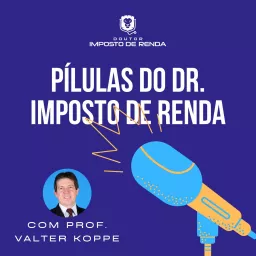 Pílulas do Dr. Imposto de Renda Podcast artwork